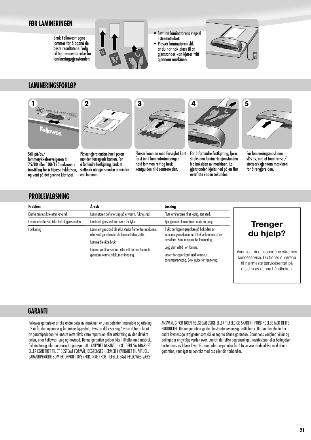 Fellowes Saturn A3 manual Trenger Du hjelp?, FØR Lamineringen, Lamineringsforløp, Problemløsning, Problem Årsak Løsning 